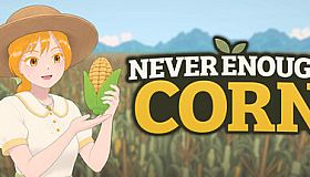 Never Enough Corn