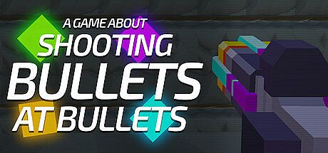 A Game About Shooting Bullets At Bullets (AGASBAB) Game