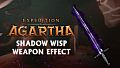 Expedition Agartha - Shadow Wisp Weapon Effect