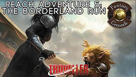 Fantasy Grounds - Reach Adventure 5: The Borderland Run DLC