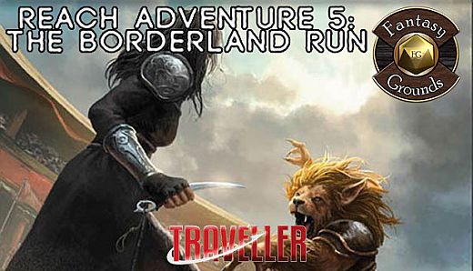 Fantasy Grounds - Reach Adventure 5: The Borderland Run