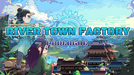 River Town Factory: Prologue Game