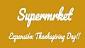Supermrket: Thaksgiving day