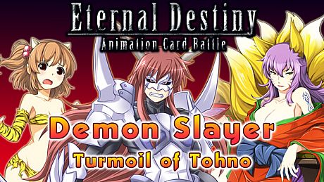 Eternal Destiny - Demon Slayer : Turmoil of Tohno DLC