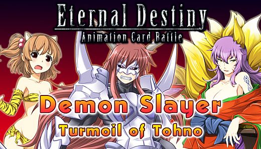 Eternal Destiny - Demon Slayer : Turmoil of Tohno