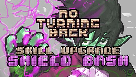 No Turning Back - Skill Upgrade - Shield Bash