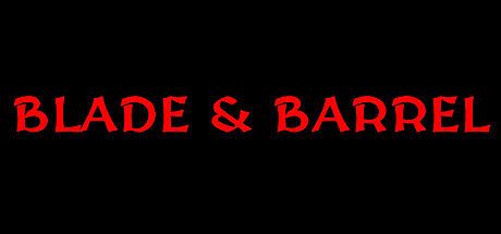 Blade & Barrel
