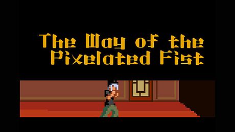 The Way of the Pixelated Fist Game