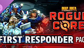 Deep Rock Galactic: Rogue Core - First Responder