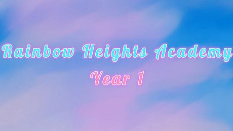 Rainbow Heights Academy: Year 1 Game