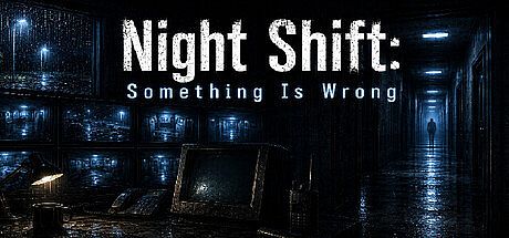 Night Shift: Something Is Wrong