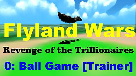 Flyland Wars: 0 Ball Game [Trainer] Game