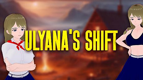ULYANA'S SHIFT