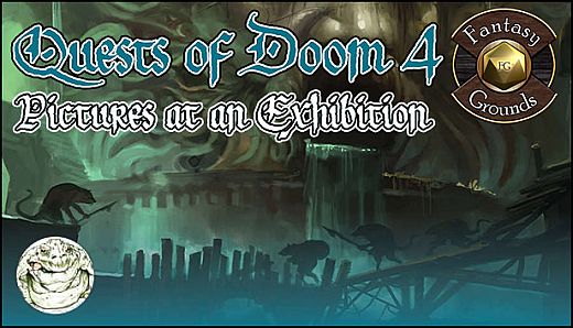 Fantasy Grounds - Quests of Doom 4: Pictures at an Exhibition (5E)