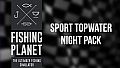 Fishing Planet: Sport Topwater Night Pack