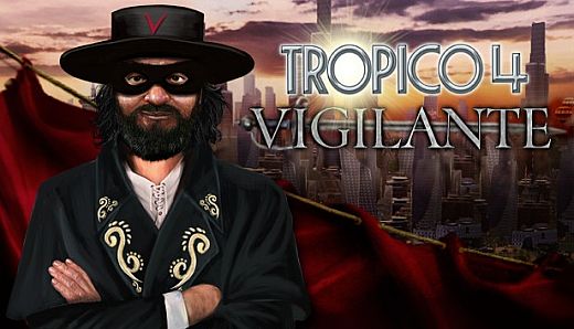 Tropico 4: Vigilante DLC