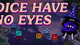 Dice Have No Eyes