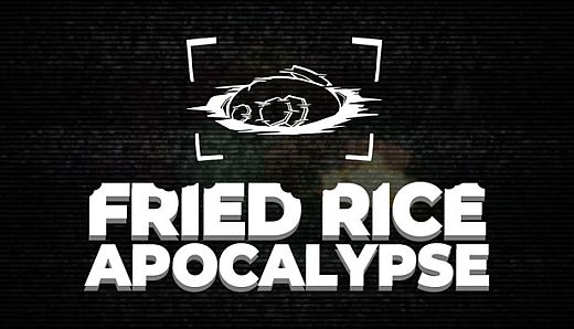 Fried Rice Apocalypse