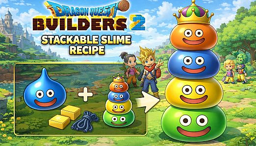 Dragon Quest Builders 2 - Stackable Slime Recipe