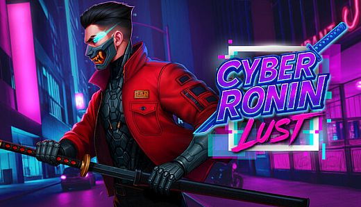 CYBER RONIN: Lust
