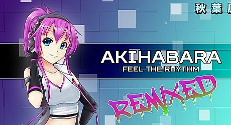 Akihabara - Feel the Rhythm Remixed Game