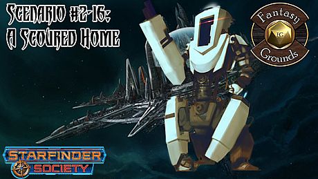 Fantasy Grounds - Starfinder RPG - Starfinder Society Scenario #2-16: A Scoured Home DLC