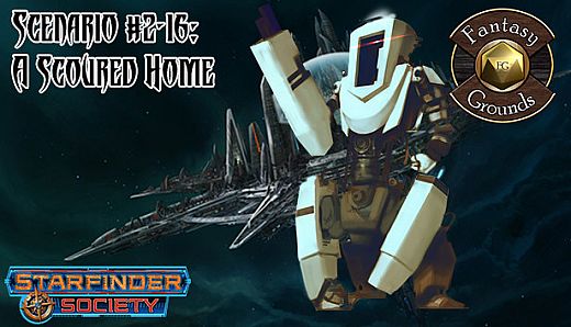 Fantasy Grounds - Starfinder RPG - Starfinder Society Scenario #2-16: A Scoured Home