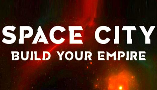 Space City - Build Your Empire