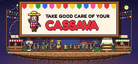 Take Good Care of Your Cassava Game