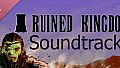 Ruined Kingdom Soundtrack and Digital Art collection
