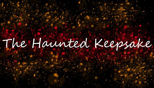 The Haunted Keepsake