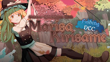Outdoor Adventures With Marisa Kirisame - Fishing DLC DLC