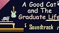 A Good Cat and The Graduate Life Soundtrack