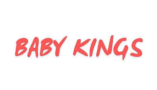 Baby Kings