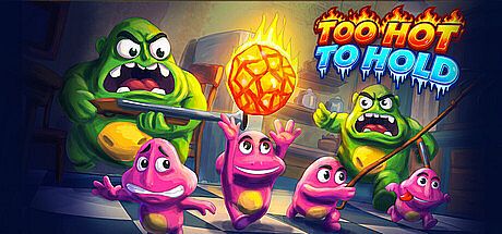 Too Hot To Hold Game
