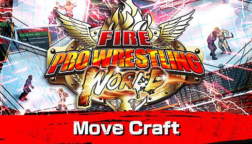 Fire Pro Wrestling World – Move Craft