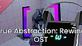 True Abstraction: Rewind Soundtrack