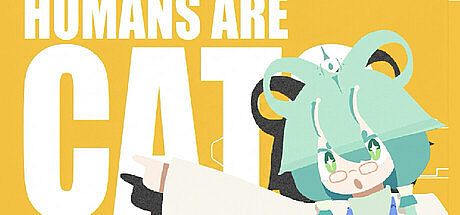 Humans Are Cats -- Catification Action Game