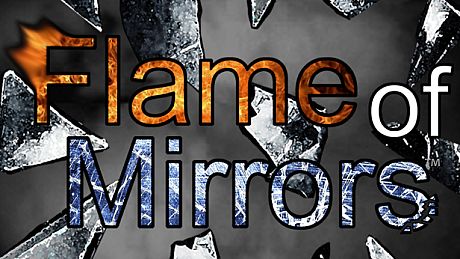 Flame of Mirrors Game