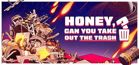 Honey, Can You Take Out the Trash?