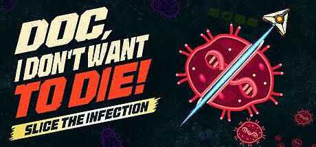Doc, I Don't Want to Die! Slice the Infection