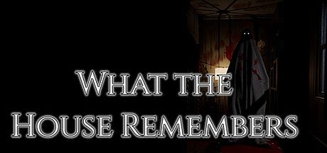 What the House Remembers Game
