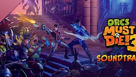 Orcs Must Die! 3 Soundtrack