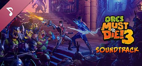 Orcs Must Die! 3 Soundtrack DLC