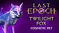 Last Epoch - Twilight Fox