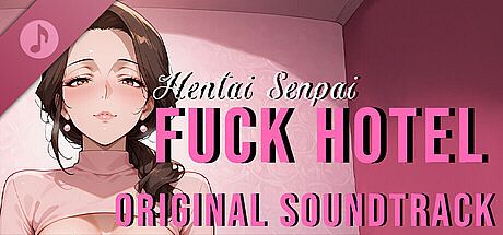 Hentai Senpai: Fuck Hotel Original Soundtrack