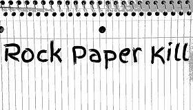 Rock Paper Kill
