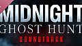 Midnight Ghost Hunt Soundtrack