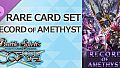バトルスピリッツ クロスオーバー　『 RECORD OF AMETHYST 』レアカードセット