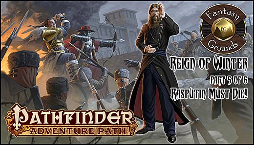Fantasy Grounds - Pathfinder RPG - Reign of Winter AP 5: Rasputin Must Die! (PFRPG)